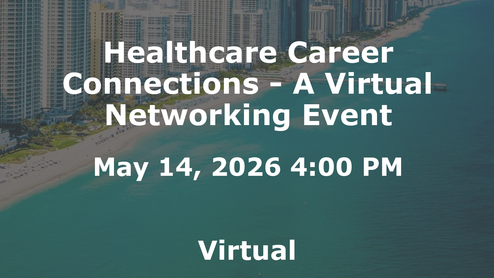 Healthcare Career Connections - A Virtual Networking Event event image